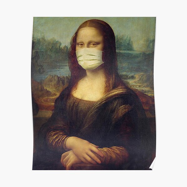 Mona Lisa Wearing A Mask Poster For Sale By Lodanim Redbubble