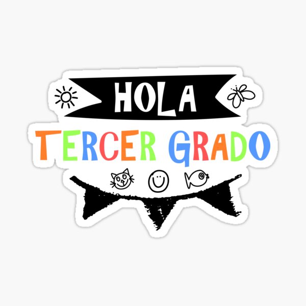 Hola Tercer Grado Sticker For Sale By Sticks And Ts Redbubble