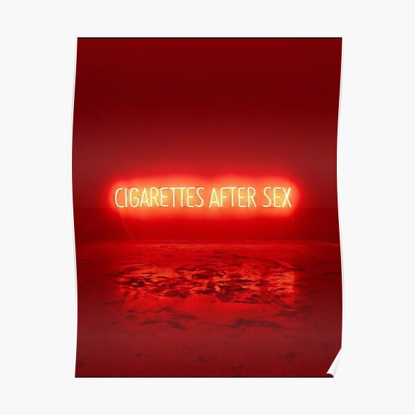 Cigarettes After Sex Poster Poster For Sale By Suwii Redbubble