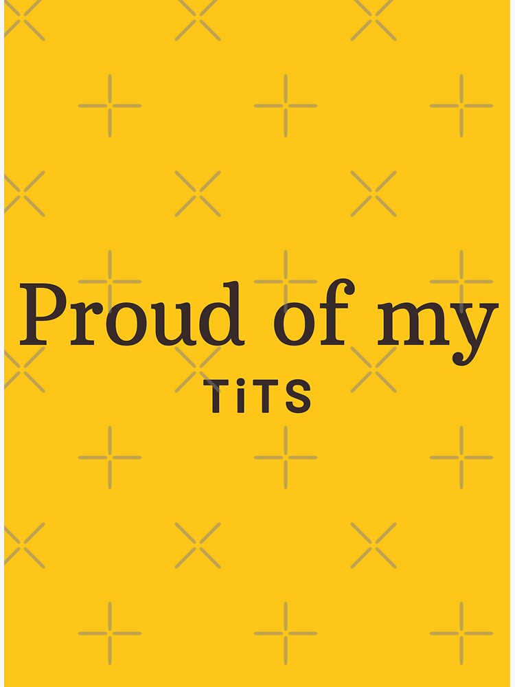 Proud Of My Tits Sticker For Sale By Foundaion Redbubble