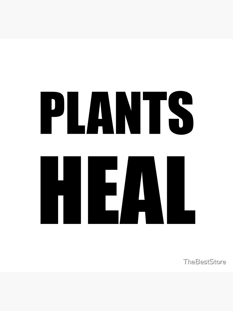 Plants Heal Poster By TheBestStore Redbubble