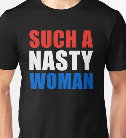 Nasty Woman Gifts Merchandise Redbubble