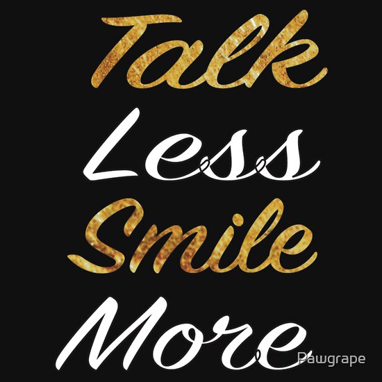 talk-less-smile-more-long-sleeve-t-shirts-redbubble