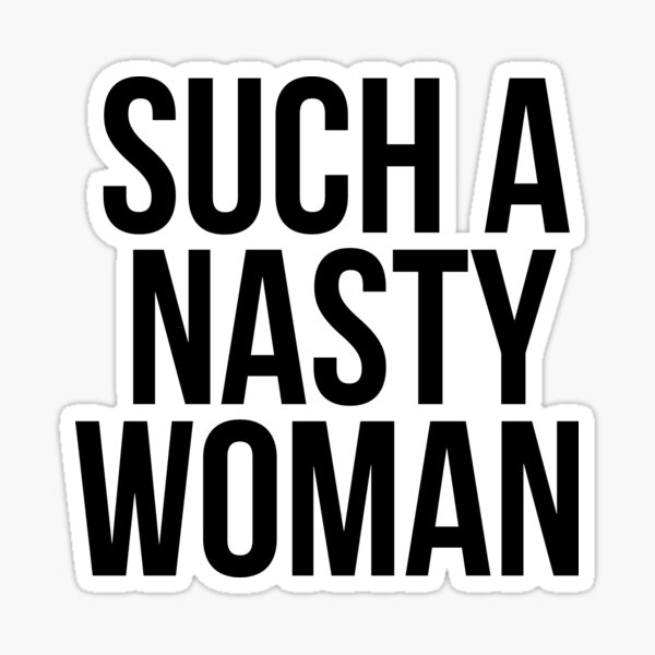 Such A Nasty Woman Gifts Merchandise Redbubble