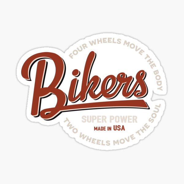 Bikers Two Wheels Move The Soul Bike Lover Sticker For Sale By