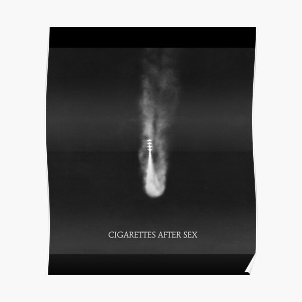 Cigarettes After Sex Poster Poster Poster For Sale By