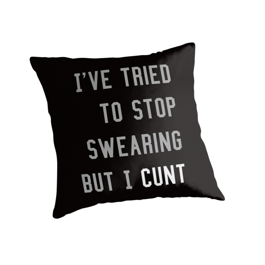LOL I've tried to stop swearing but i cunt by Margaretlindwa