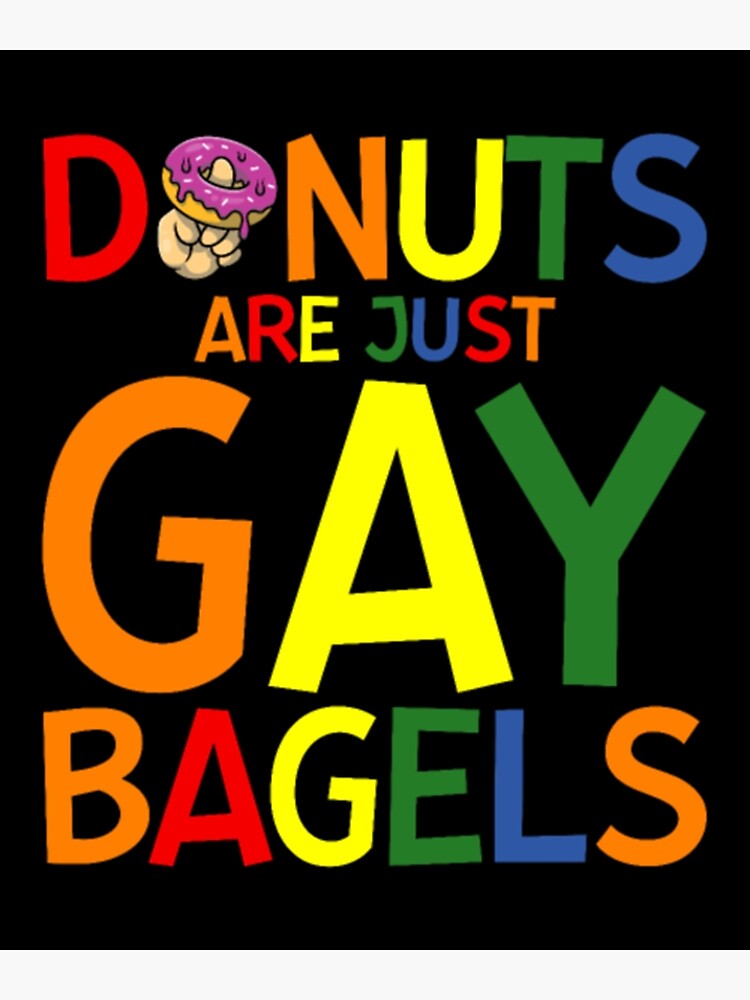 Donut Gay Bagels Celebrate Lgbt Pride Month Poster For Sale By