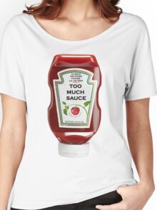 too much sauce shirt