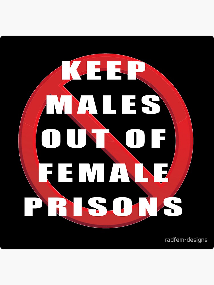 Keep Males Out Of Female Prison Sticker For Sale By Radfem Designs