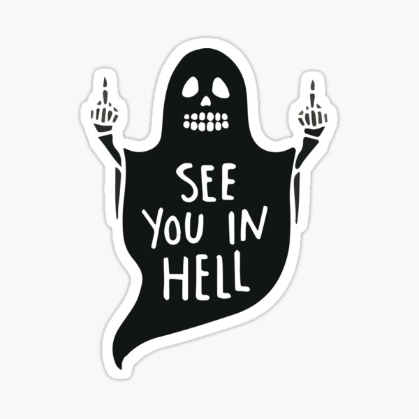 See You In Hell Sticker For Sale By Nageshnaik Redbubble