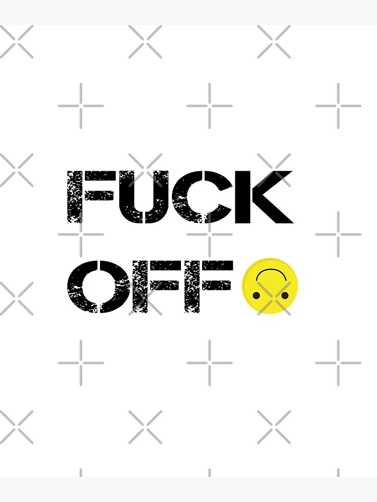 Fuck Off Emoji Art Print For Sale By Misskholeta Redbubble