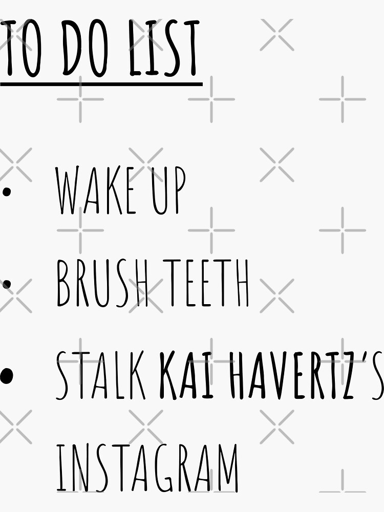 KAI HAVERTZ TO DO LIST Sticker For Sale By Annaspoljar Redbubble