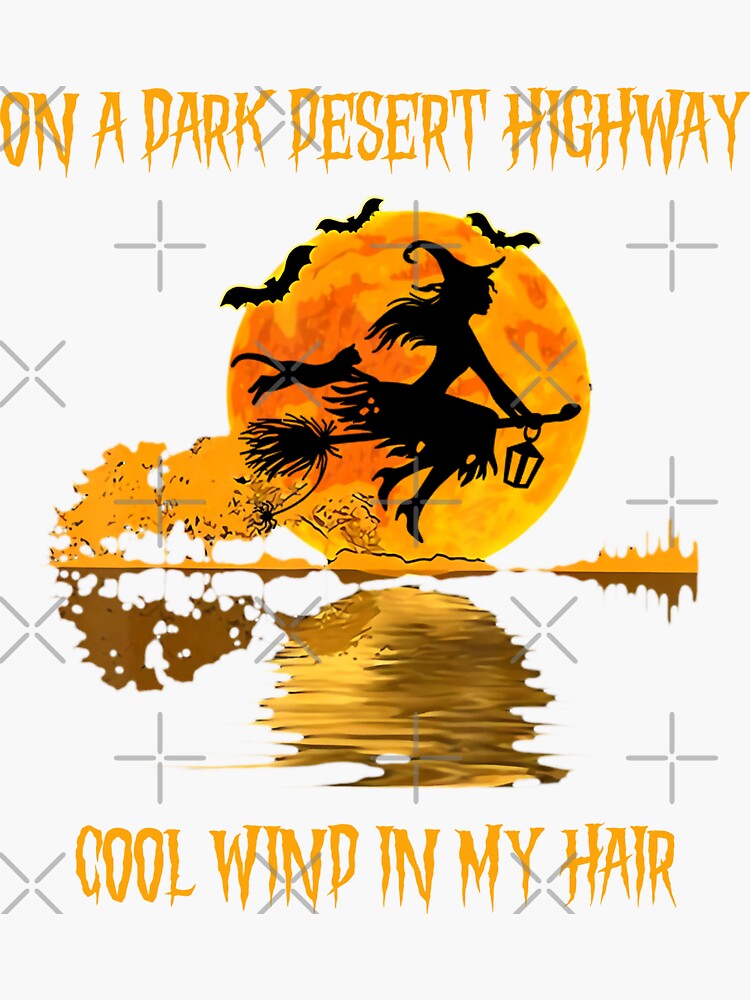 On A Dark Desert Highway Cool Wind In My Hair Witch Retro Sticker For