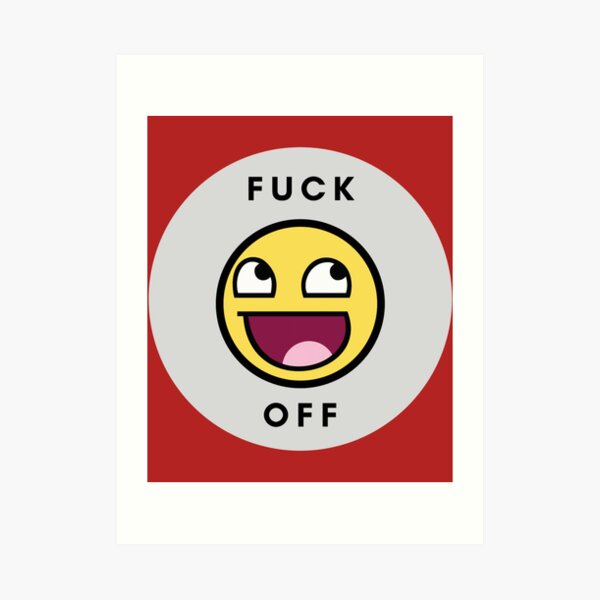 Fuck Off Fuck Off Emoji Art Print For Sale By TEDGLOBAL99 Redbubble