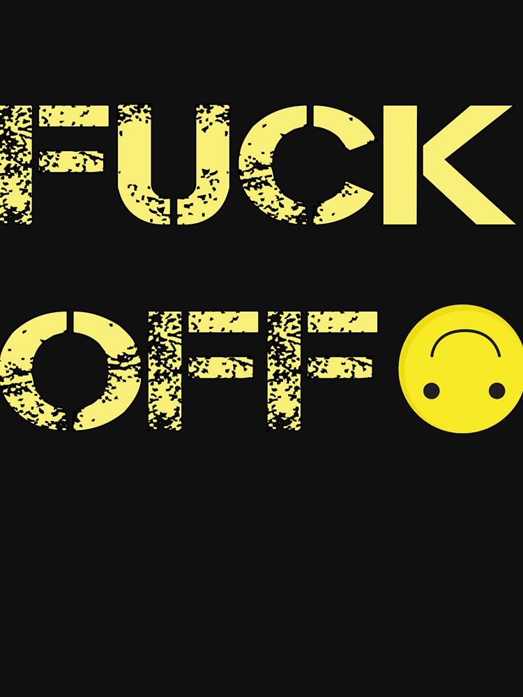 Fuck Off Emoji T Shirt For Sale By Tedglobal Redbubble Fuck