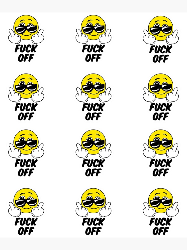 Fuck Off Emoji Poster For Sale By Tedglobal Redbubble