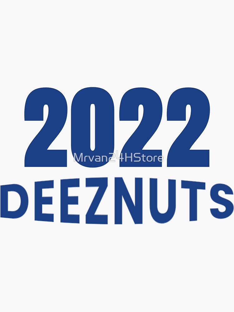 Deez Nuts Tshirt Sticker For Sale By Mrvan Hstore Redbubble