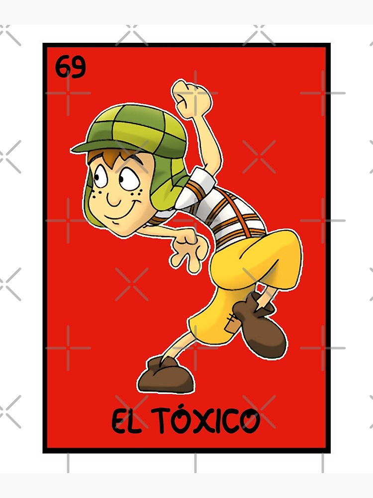 El Toxico El Chavo Del Ocho Poster For Sale By JohnHelen4 Redbubble