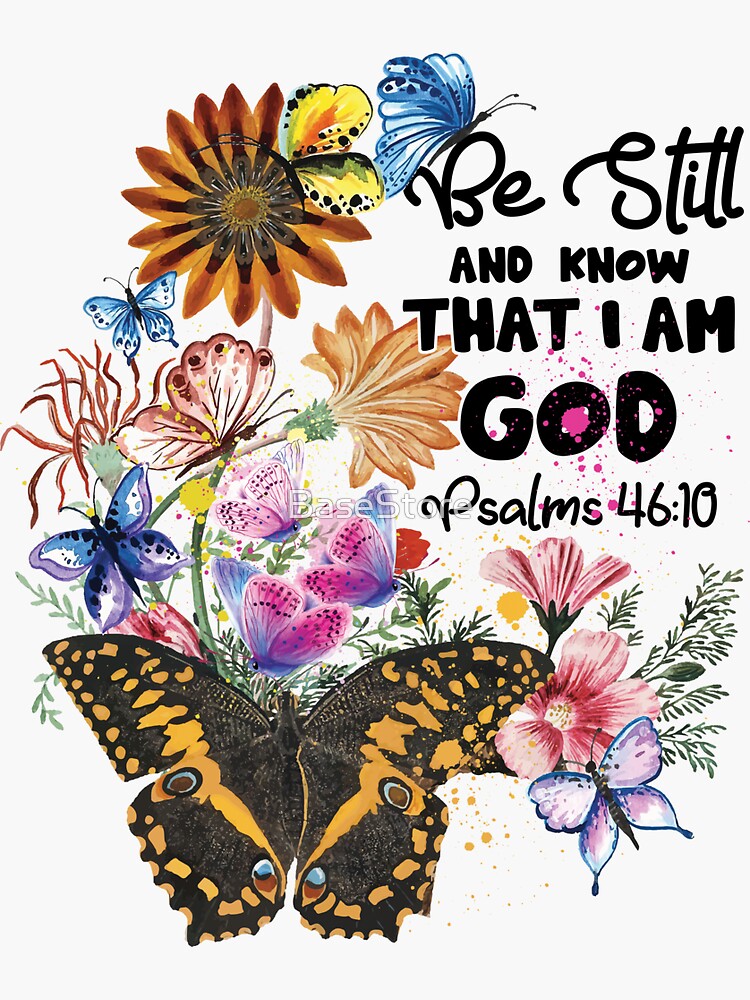 Christian Bible Verse Psalm 46 10 Flower Butterfly Sticker For Sale