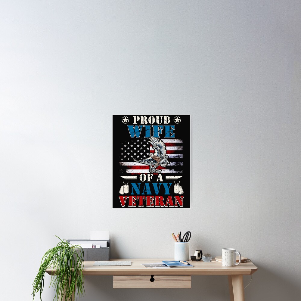 Proud Wife Of A Navy Veteran Poster For Sale By KelvinRice Redbubble