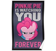 Pinkie Pie is Watching You Forever Poster