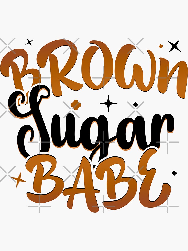 Brown Sugar Babe Melanin Girls Gift Sticker For Sale By