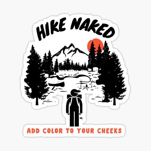 Hike Naked Sticker For Sale By Outdoorlive Redbubble