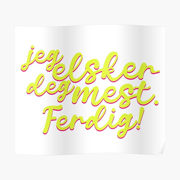 Póster Jeg elsker deg mest Ferdig caligrafía iv de rsty11 Redbubble