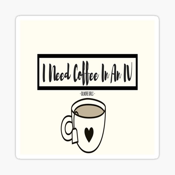 I Need Coffee In An IV Sticker For Sale By Avdreaderart Redbubble