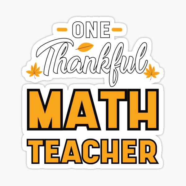 One Thankful Math Teacher Cute Thanksgiving Gift Idea For A Math