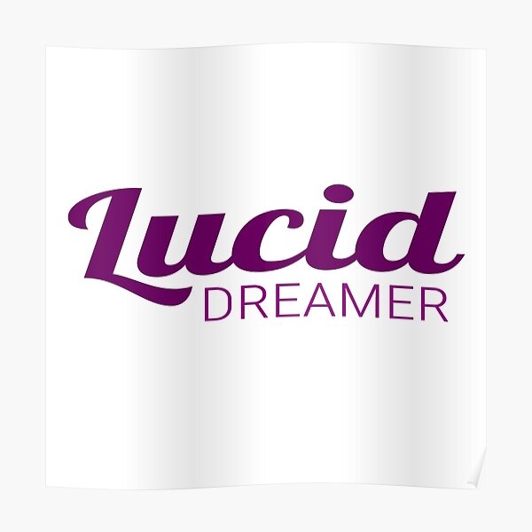 Lucid Dreamer Logo Poster For Sale By Pbdazzler Redbubble