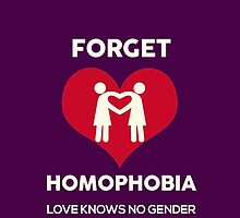 Forget Homophobia, Love Knows No Gender. by supremeT
