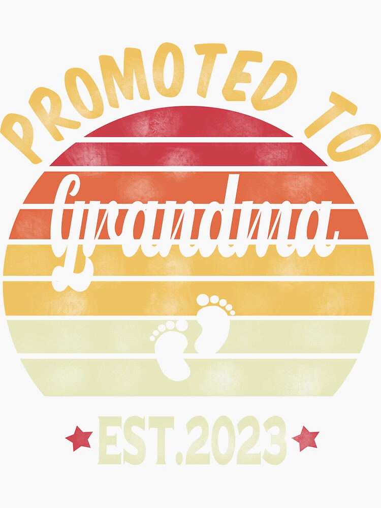 Promoted To Grandma Est First Time Grandma Sticker For Sale By