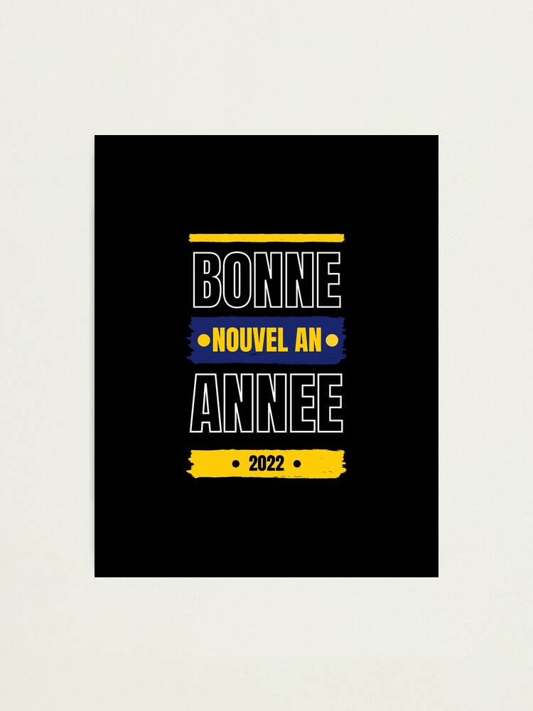 Bonne Ann E Nouvel An Photographic Print For Sale By Naked