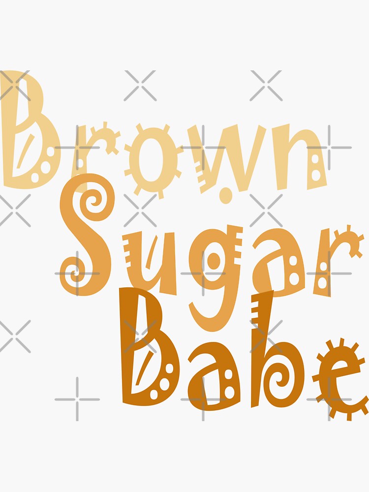 Brown Sugar Babe Proud Black Women Sticker For Sale By Gcfulla