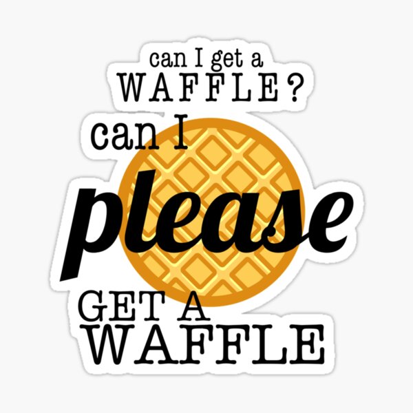 Can I Please Get A Waffle Vine Sticker By Naobo Redbubble