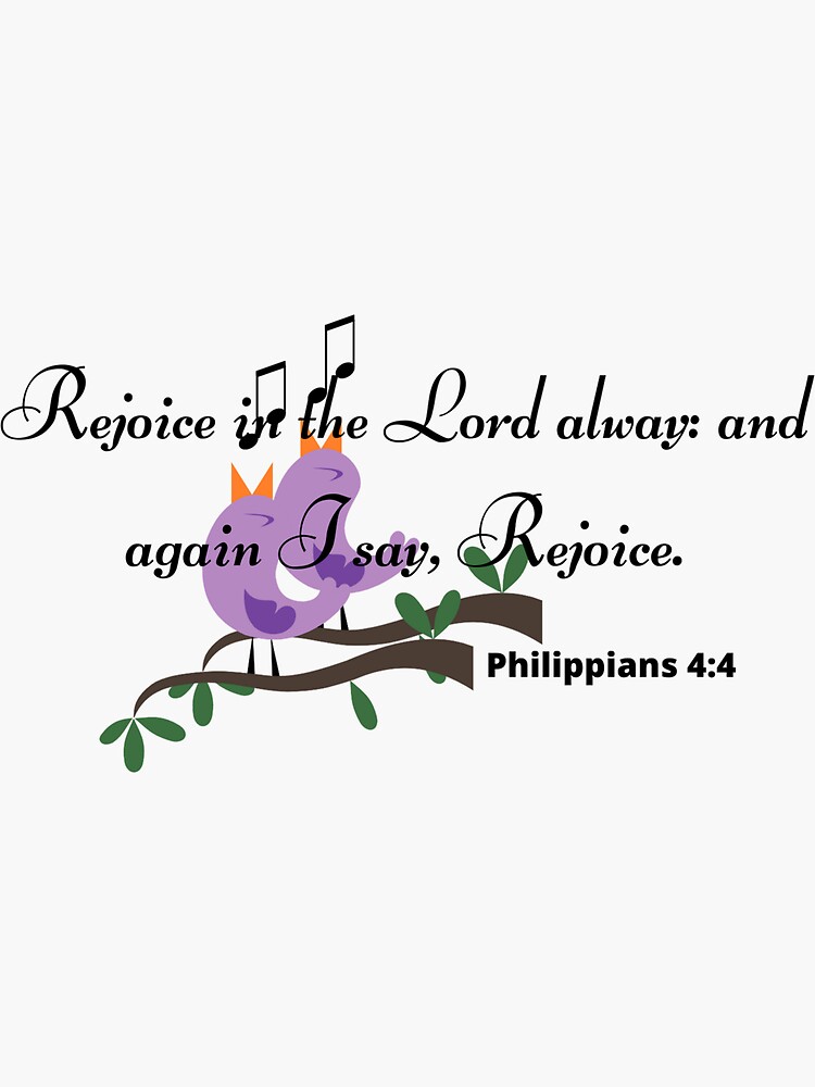 Rejoice In The Lord Always And Again I Say Rejoice Sticker For Sale