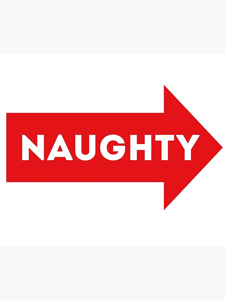 Naughty Arrow Pointing Poster For Sale By Patsyrosedesign Redbubble