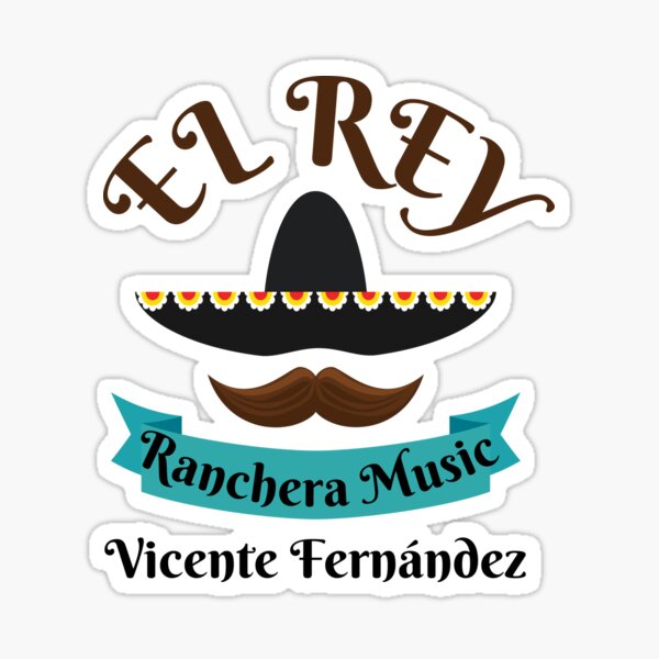 Vicente Fernandez El Rey Sticker For Sale By Fashiontiks Redbubble