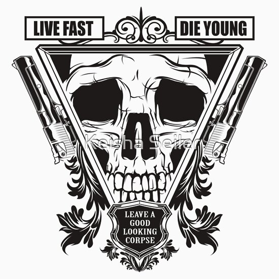 live fast die young t shirts