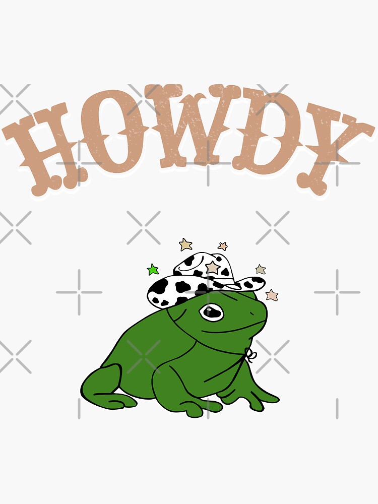 Howdy Cowboy Frog Meme MILF Man Frogs Lover Sticker For Sale By