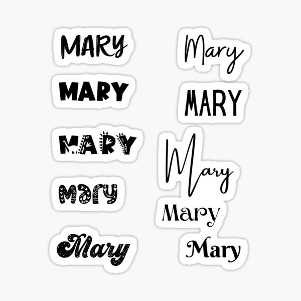 Mary Name Stickers In Different Fonts Sticker For Sale By Magleen