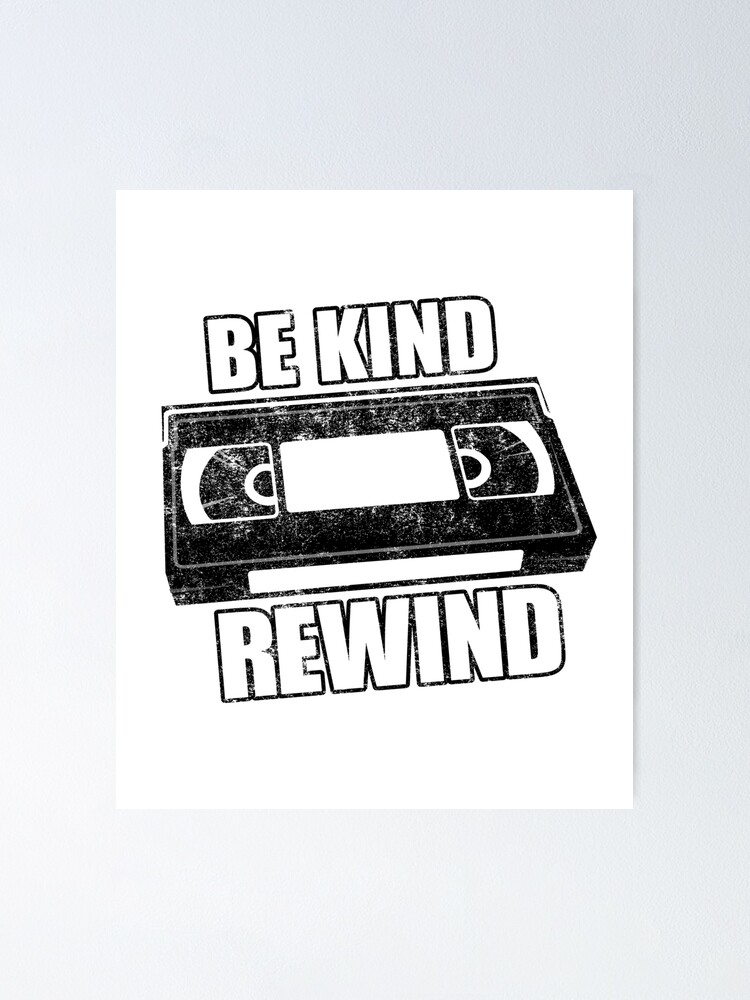 Be Kind Rewind Funny Retro S Vhs Video Tape Poster For Sale By