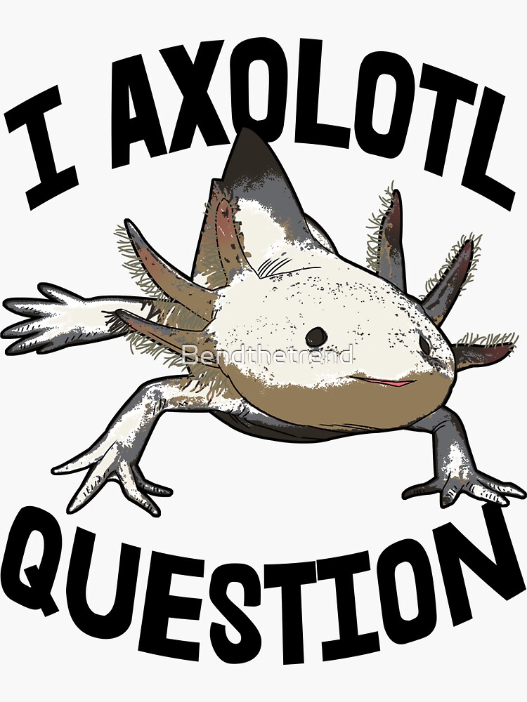 Pegatina Preguntas Sobre Axolotl De Bendthetrend Redbubble