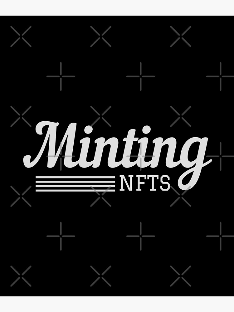 Minting Nfts Poster By Uranus Art Redbubble