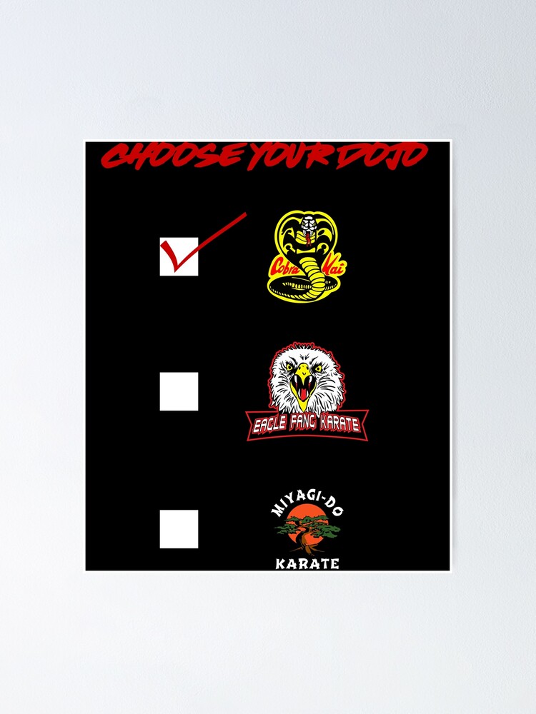 Choose Your Dojo Cobra Kaiv Poster For Sale By Tdr Redbubble