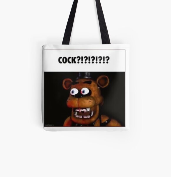 Fnaf Freddy Cock Meme Tote Bag By Papa Zoinks Redbubble