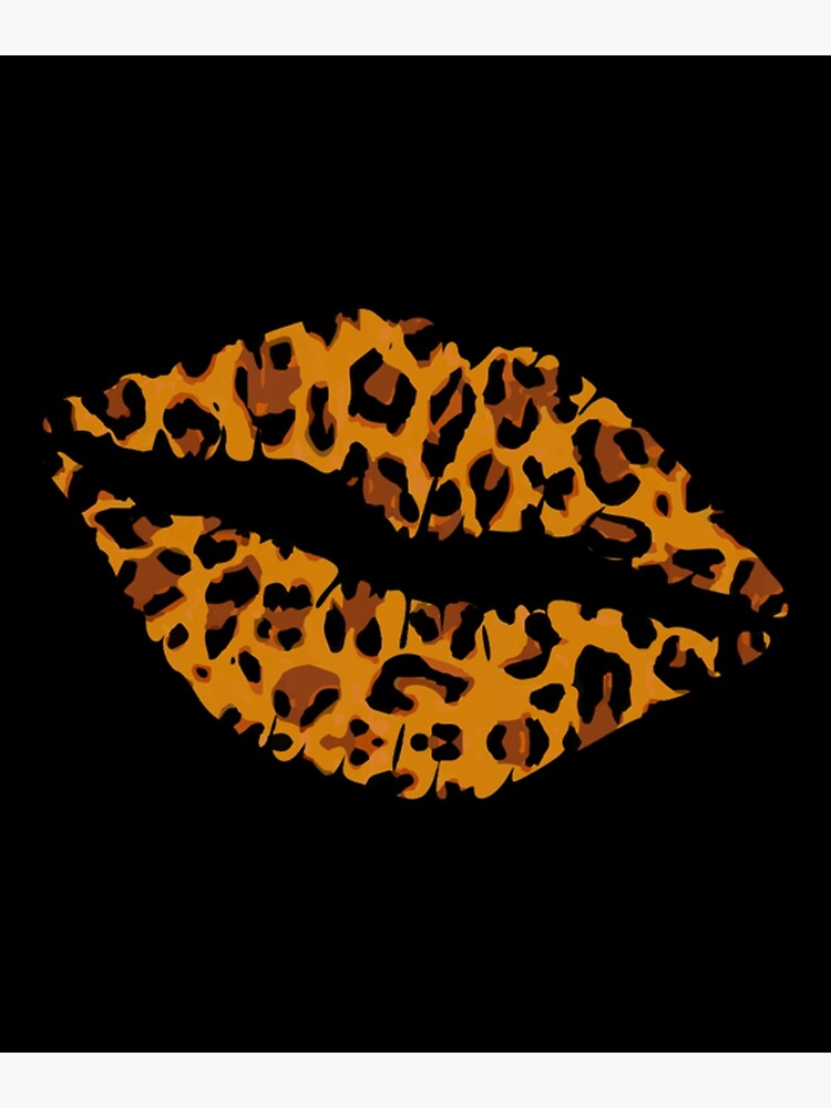 Leopard Leo Print Kiss Mouth Kiss Kissing Lips Poster By Blagowood