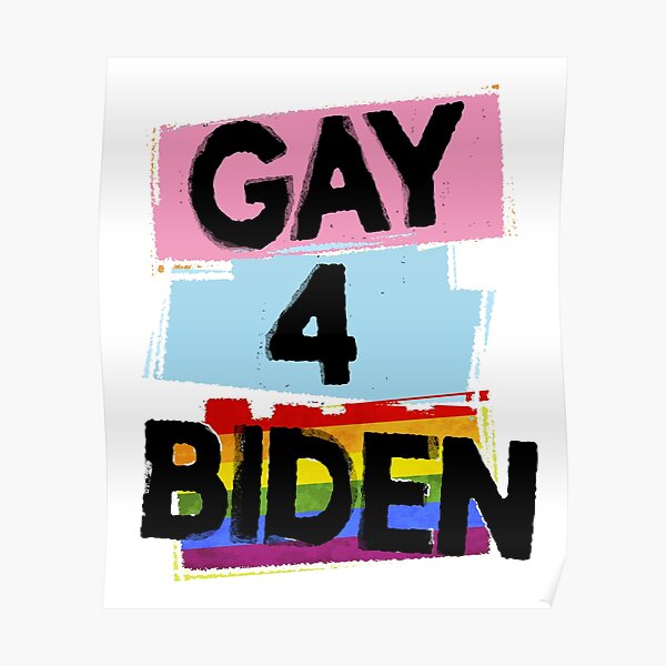 LGBT Sign Gay For Joe Biden Rainbow Flag Poster For Sale By Aronia